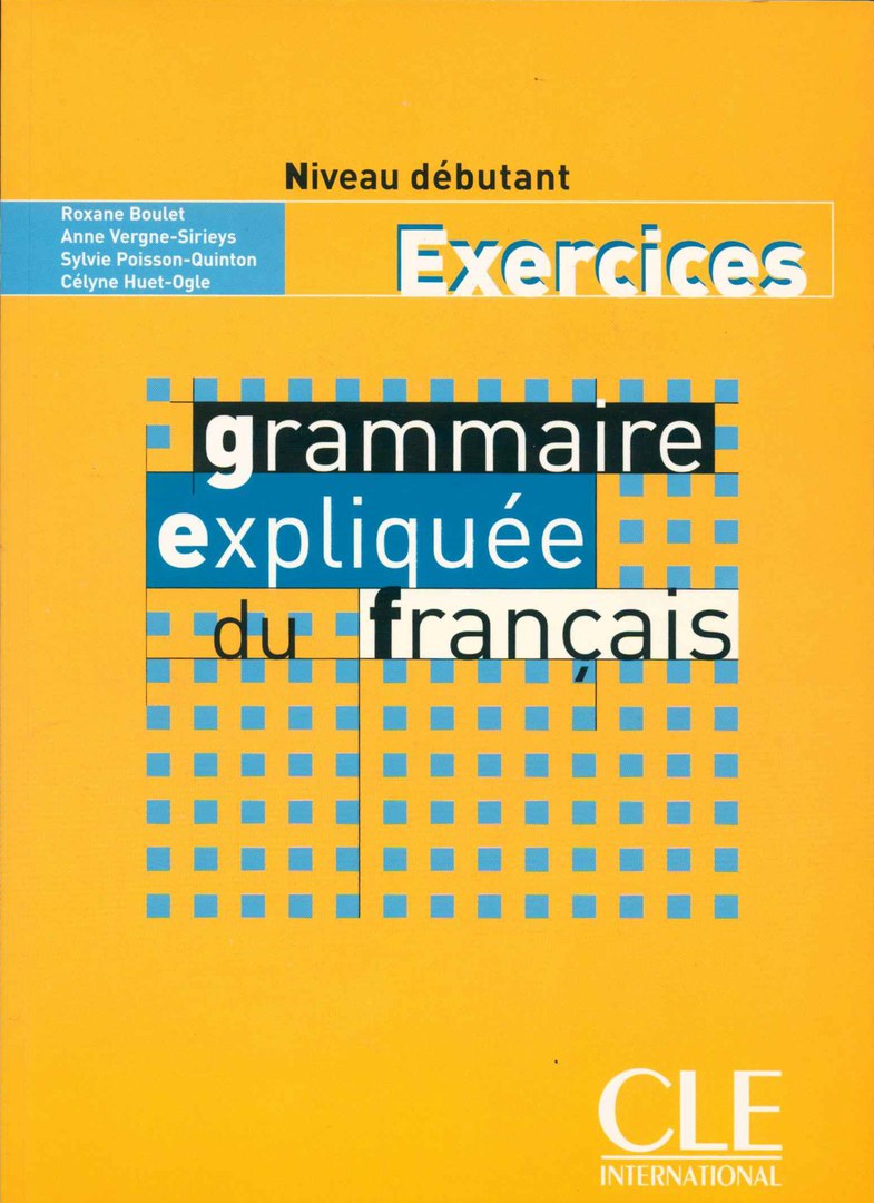 Grammaire Explique du francais Exercices+Corriges